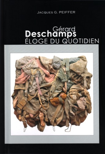 Gérard Deschamps - Eloge du quotidien / Art Passion